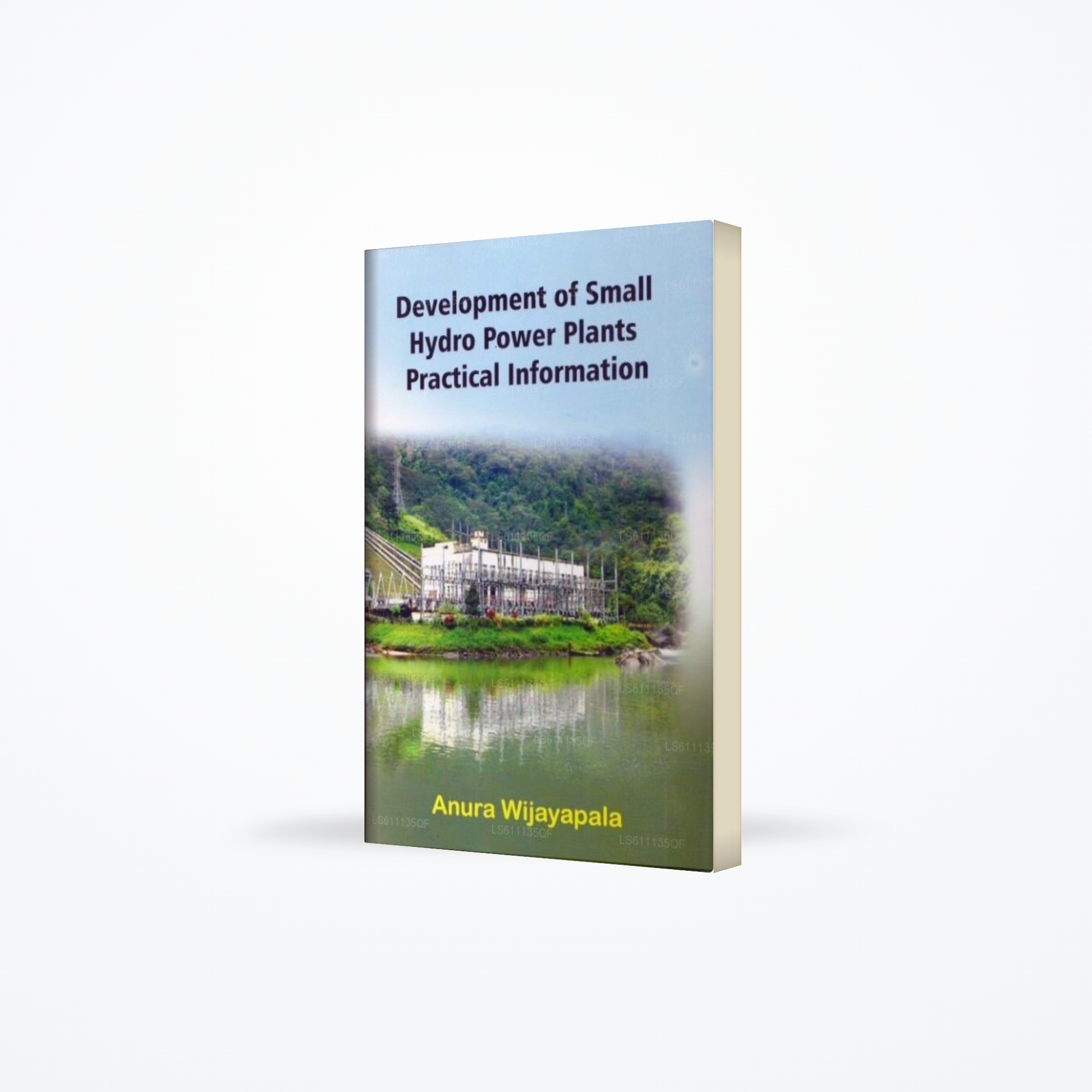 Development of Small Hydro Power Plants Practical Information