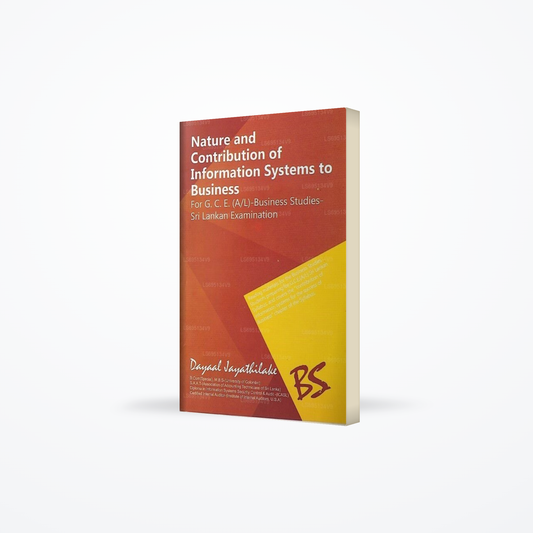 Nature and Contribution of Information System To Business-For G.C.E. (A/L)-Buniess Studies