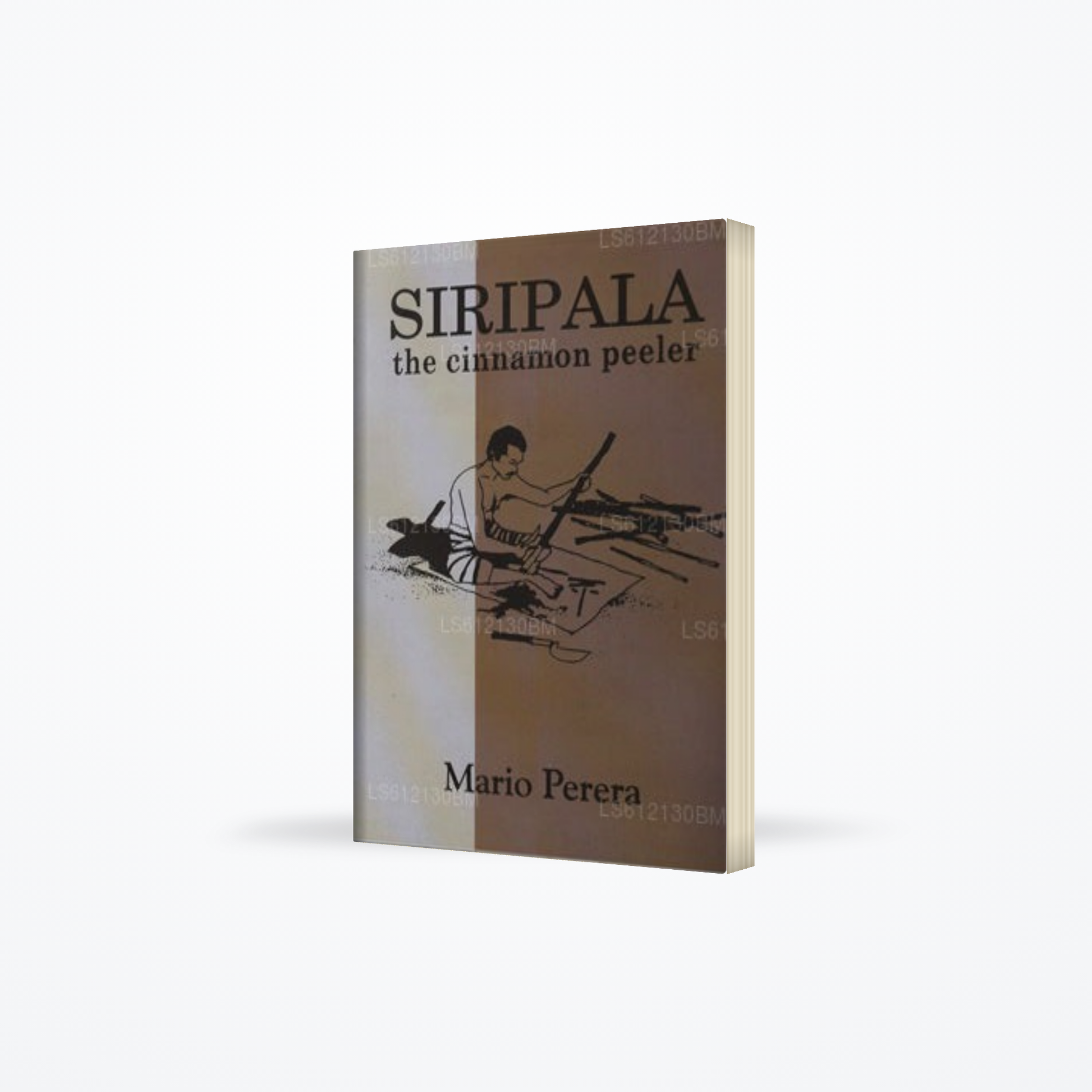 Siripala  The Cinnamon Peeler