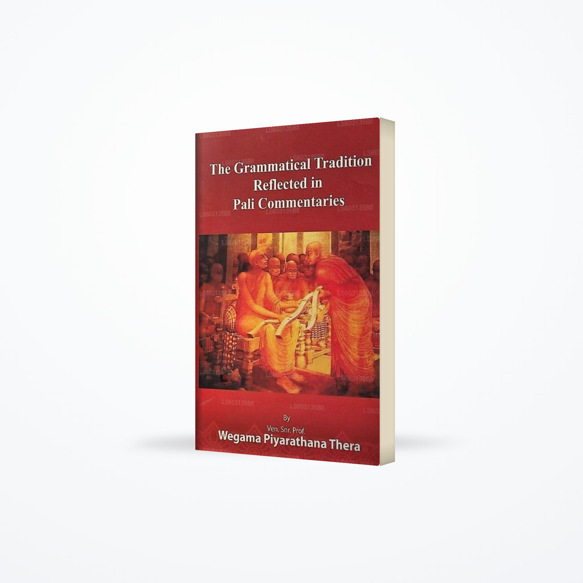 The Grammatical Tradition Reflected In Pali Commentaries
