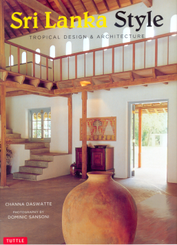 Sri Lanka Style : Tropical Design & Architecture